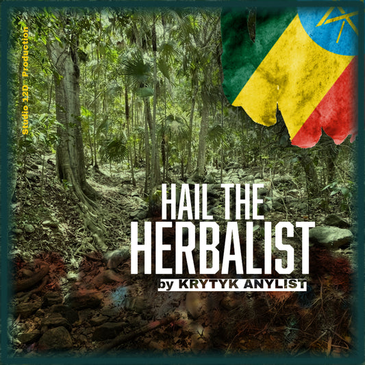 “Hail The Herbalist” by Krytyk